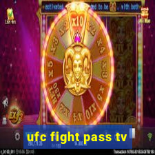 ufc fight pass tv